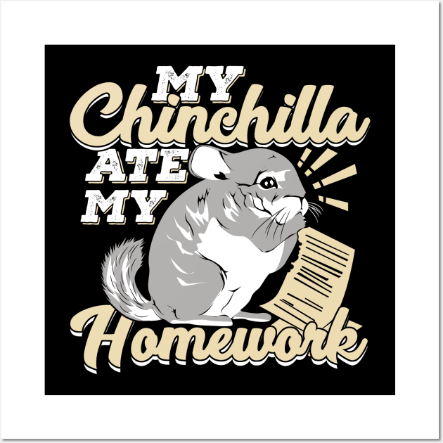 My Chinchilla Ate My Homework Wall Art by Dolde08